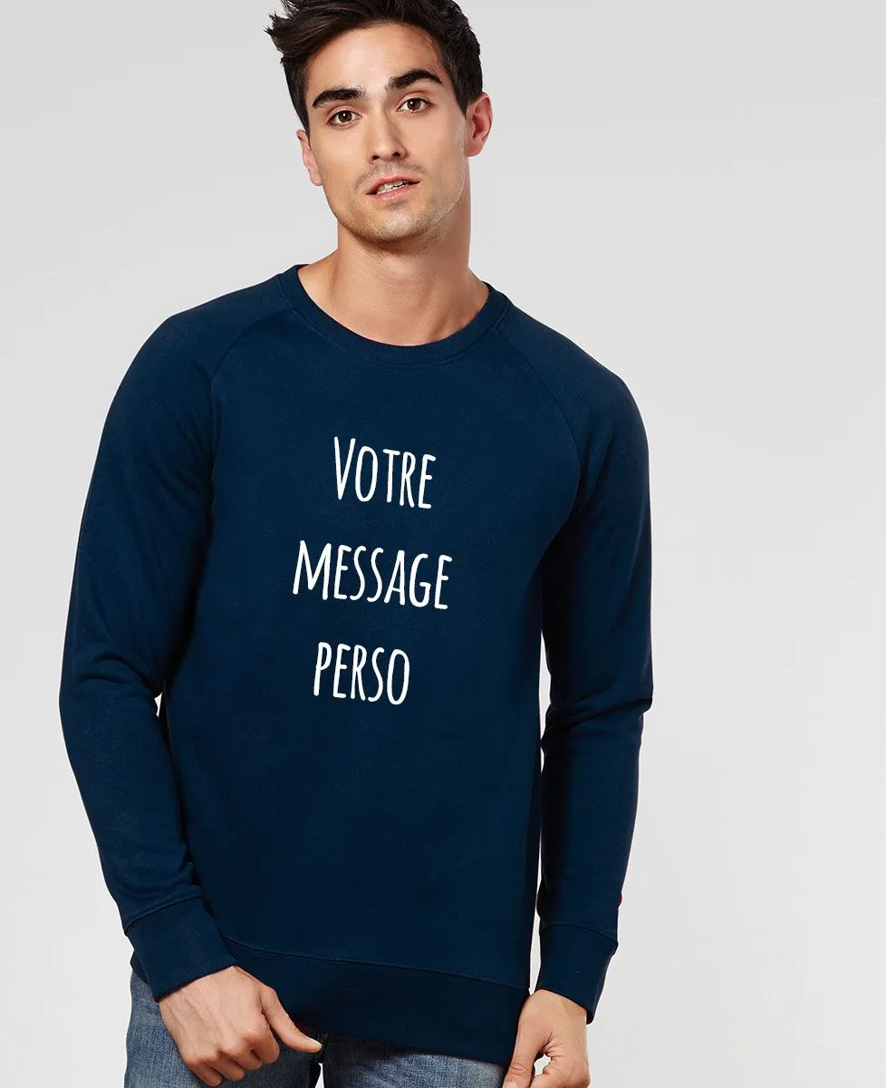 Sweatshirt homme Message imprimé personnalisé - Manuscrit